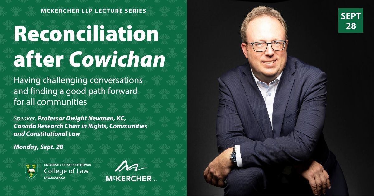 Portrait of Professor Dwight Newman promoting a lecture on reconciliation after Cowichan, focusing on challenging conversations and community progress.