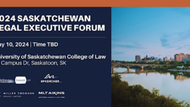 McKercher LLP Proud to sponsor 2024 Saskatchewan Legal Executive Forum – May 10, 2024